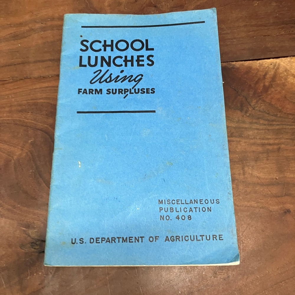 School Lunches Farm Surpluses 1940 USDA Home Economics Cookbook Booklet